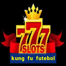 kung fu futebol clube dublado download utorrent